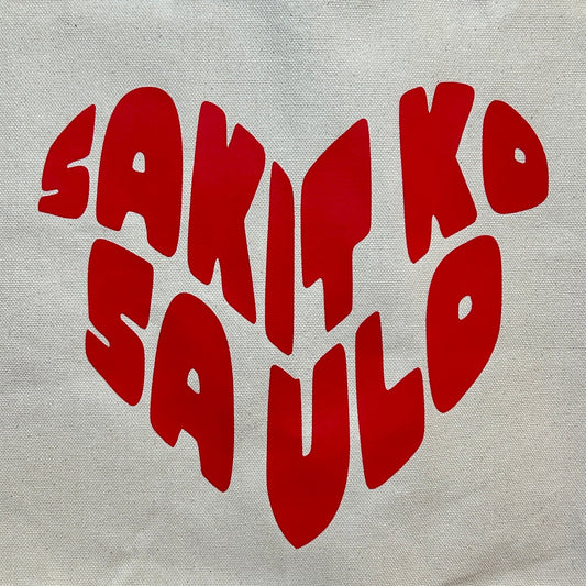 "SAKIT KO SA ULO" Tote