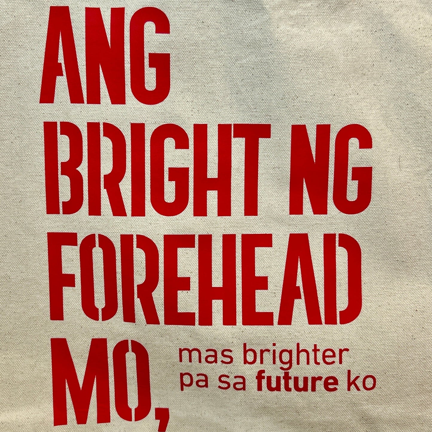 "ANG BRIGHT NG FOREHEAD MO... ♡" Tote