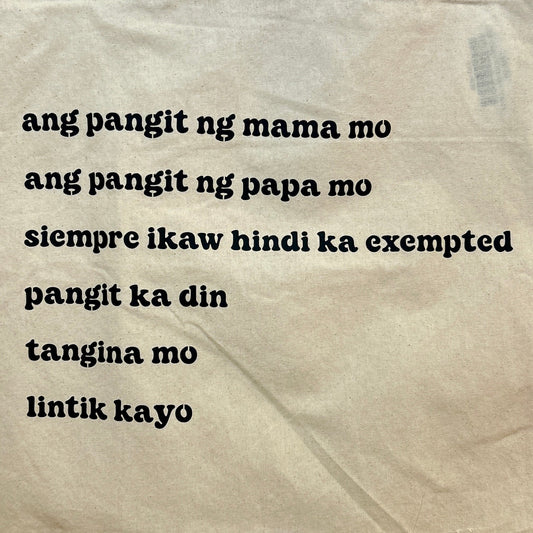 "ang pangit ng mama mo..." Tote