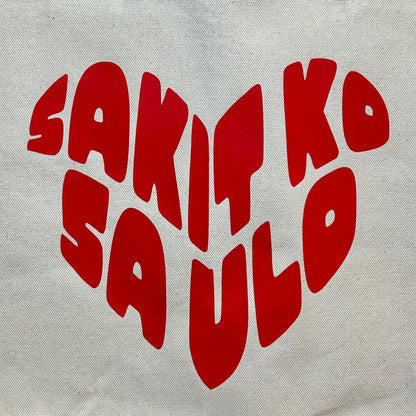 "SAKIT KO SA ULO" Tote