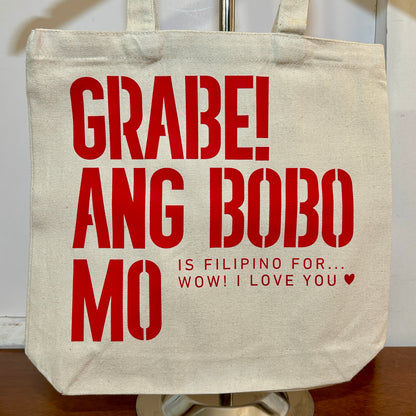 "GRABE! ANG BOBO MO... ♡" Tote