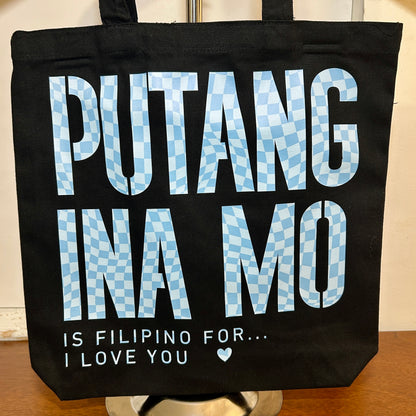 "PUTANG INA MO.. ♡" Tote