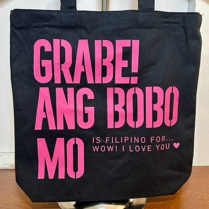 "GRABE! ANG BOBO MO... ♡" Tote