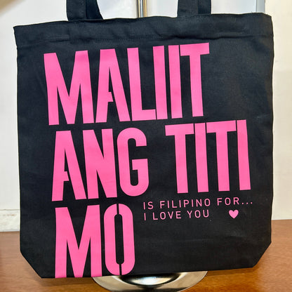 "MALIIT ANG TITI MO... ♡" Tote