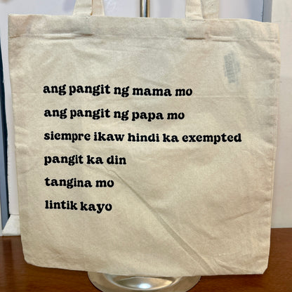 "ang pangit ng mama mo..." Tote