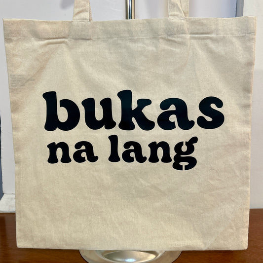 "bukas na lang" Tote