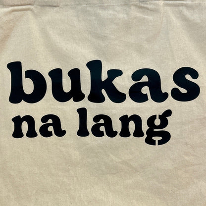 "bukas na lang" Tote