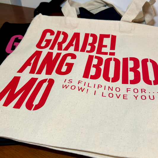 "GRABE! ANG BOBO MO... ♡" Tote